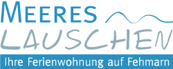 Meereslauschen - Ihre Ferienwohnung auf Fehmarn